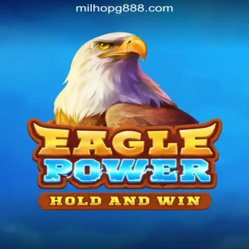 EaglePower: The Ultimate Slot Experience at MILHOPG.COM Oficial Slots Brasil #1