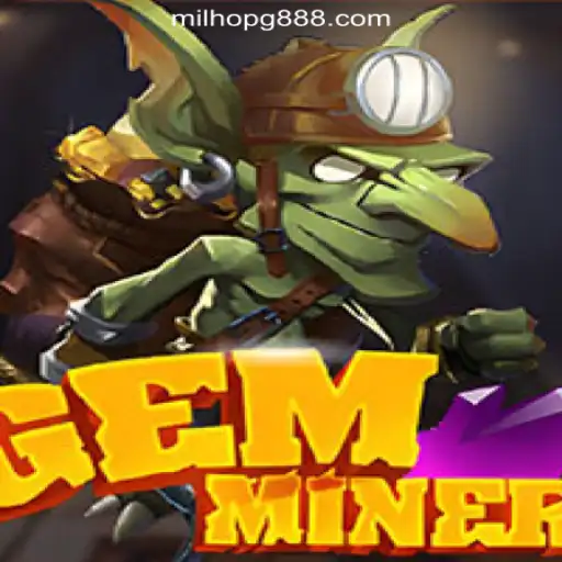 GemMiner: Explore the Riches of MILHOPG.COM Oficial Slots Brasil #1