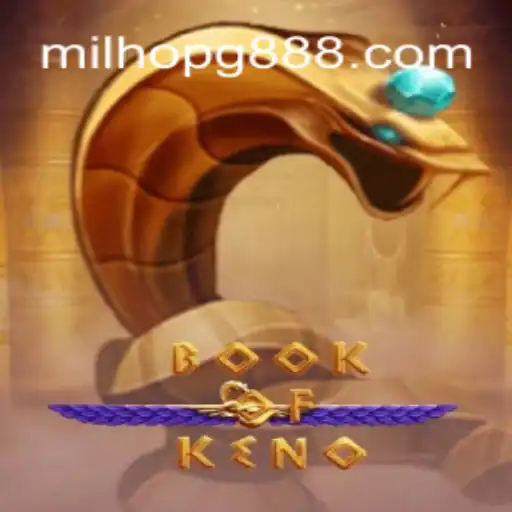 Experience the Thrill of BookOfKeno with MILHOPG.COM Oficial Slots Brasil #1