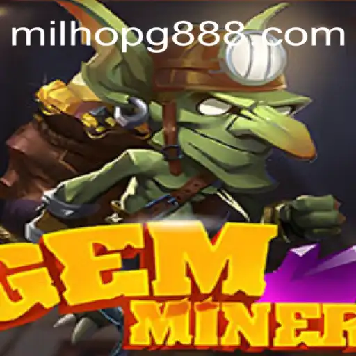 GemMiner: Explore the Riches of MILHOPG.COM Oficial Slots Brasil #1